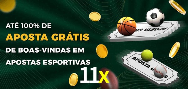 11x Ate 100% de Aposta Gratis